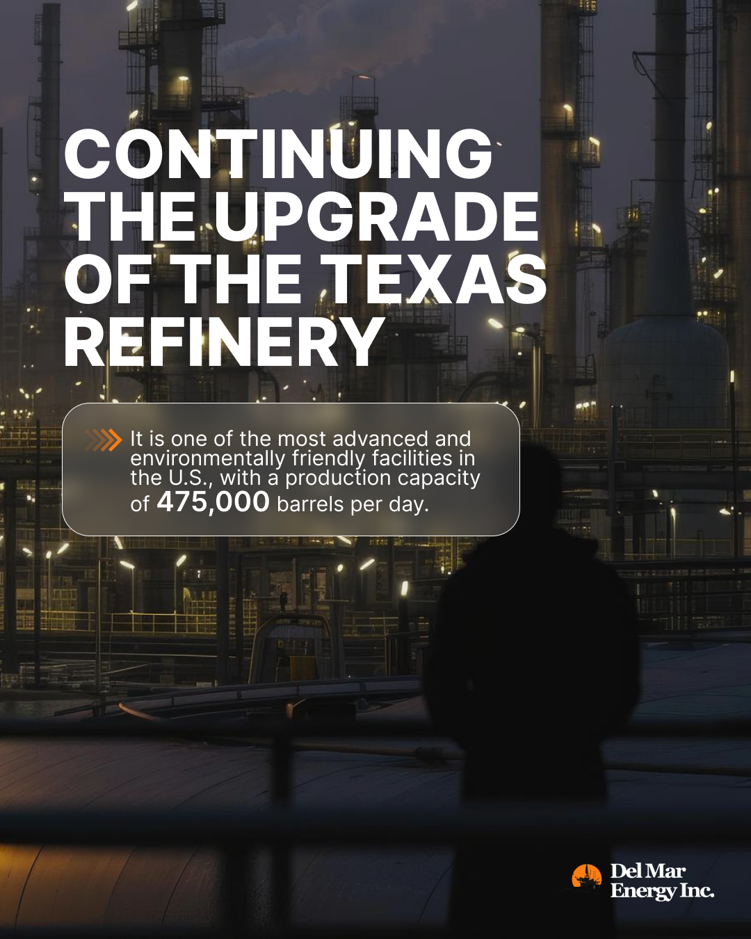 We continue upgrading the refinery