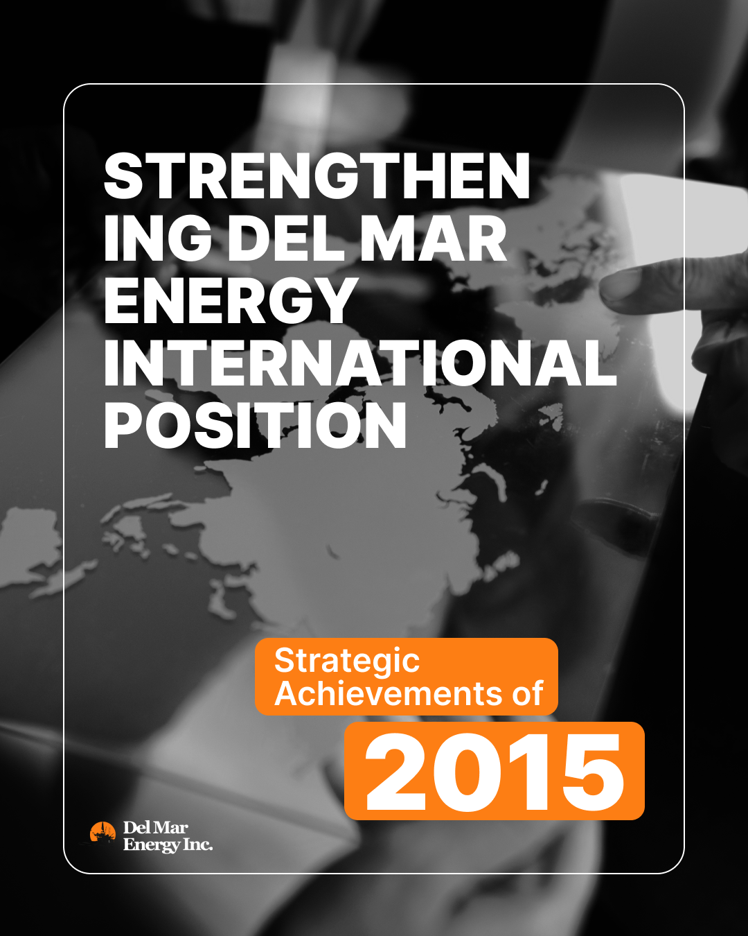 Del Mar Energy's International Expansion